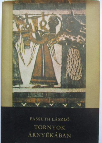 Passuth László: Tornyok árnyékában antikvár