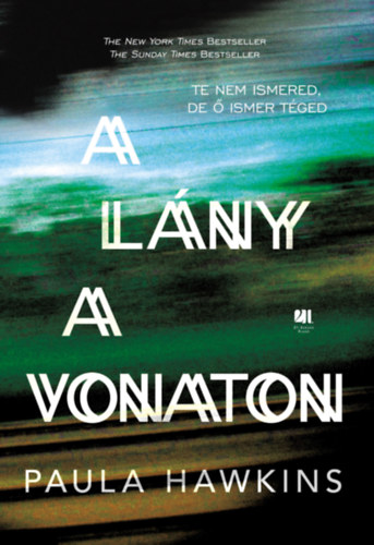 Paula Hawkins: A lány a vonaton - keménytáblás, zöld borítós könyv