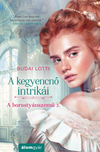 A kegyencnő intrikái – Budai Lotti