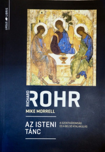 Richard Rohr - Mike Morrell: Az isteni tánc antikvár