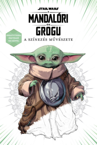 Star Wars: A mandalóri és Grogu - A színezés művészete könyv