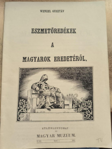 Wenzel Gusztáv: Eszmetöredékek a magyarok eredetéről (reprint) antikvár