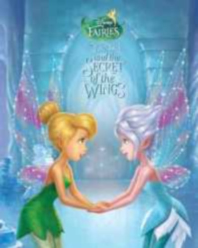 Tinkerbell and the secret of the wings antikvár