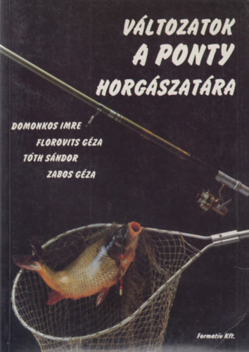 Domonkos Imre (szerk.): Változatok a ponty horgászatára + A ponty horgászata - 2db horgász könyv antikvár