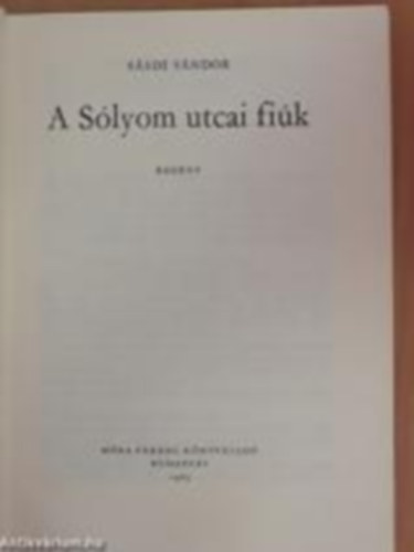 Sásdi Sándor: A sólyom utcai fiúk antikvár