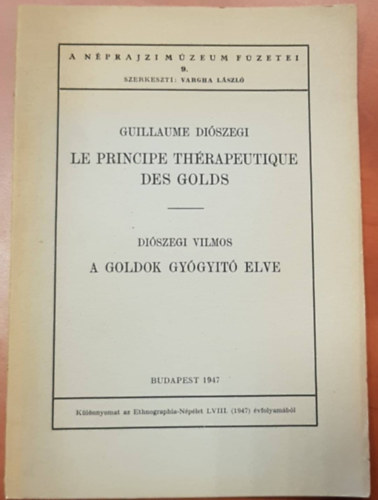 Diószegi Vilmos: Le Principe Thérapeutique des Golds/A goldok gyógyító elve antikvár