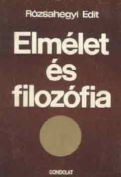 Rózsahegyi Edit: Elmélet és filozófia antikvár