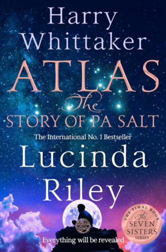 Lucinda Riley, Harry Whittaker: Atlas - The Story of Pa Salt idegen