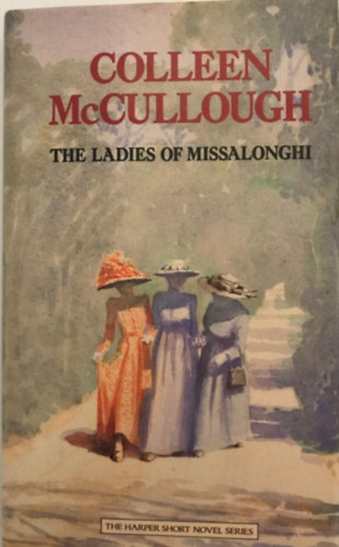 Colleen McCullough: The ladies of Missalonghi antikvár