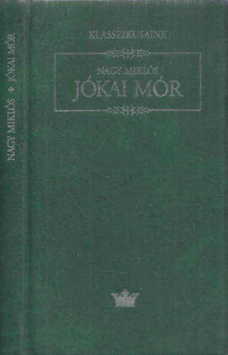 Nagy Miklós: Jókai Mór - Klasszikusaink (DEDIKÁLT!) - Dedikált antikvár