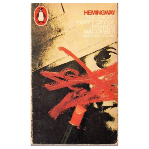 Ernest Hemingway: The short happy life of Francis Macomber and other short stories antikvár