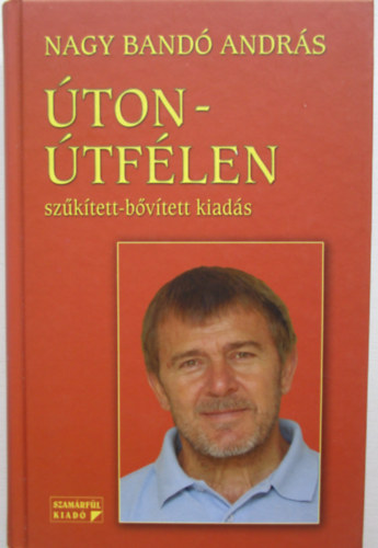 Nagy Bandó András: Úton-útfélen - Dedikált antikvár