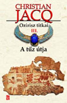 Christian Jacq: Ozirisz titkai III. könyv
