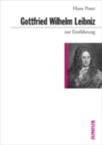 Poser, Hans: Gottfried Wilhelm Leibniz zur Einführung idegen
