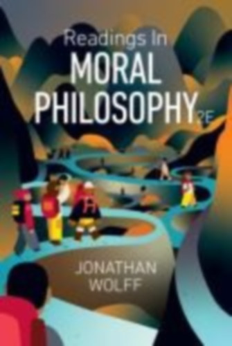 Wolff, Jonathan: Readings in Moral Philosophy idegen