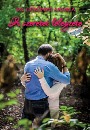 Dr. Hörömpő Andrea: A szeretet lélegzete antikvár