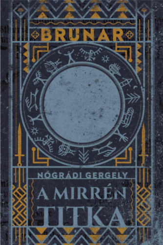 Nógrádi Gergely: Brunar - A Mirrén titka könyv