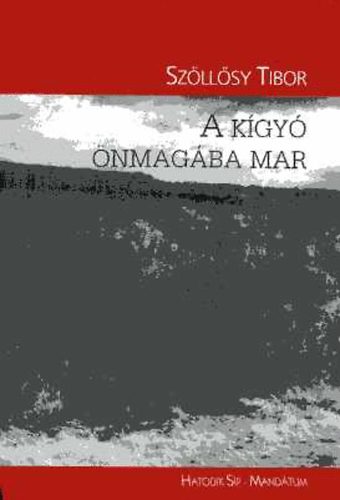 Szöllősy Tibor: A kígyó önmagába mar antikvár