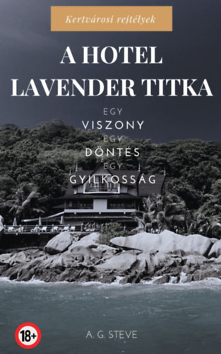 A. G. Steve: A Hotel Lavender titka könyv