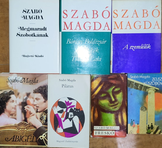 Szabó Magda: 7db Szabó Magda regény - Megmaradt Szobotkának, Három regény, A szemlélők, Abigél, Pilátus, Freskó, Zeusz küszöbén antikvár