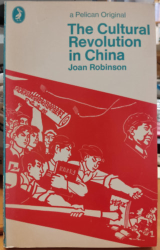 Joan Robinson: The Cultural Revolution in China antikvár