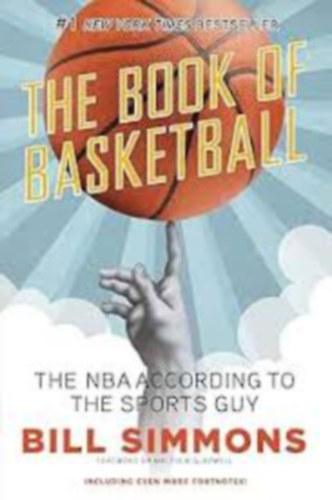 The Book of Basketball: The NBA According to The Sports Guy See more antikvár