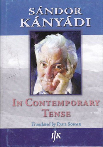 Kányádi Sándor: In Contemporary Tense antikvár
