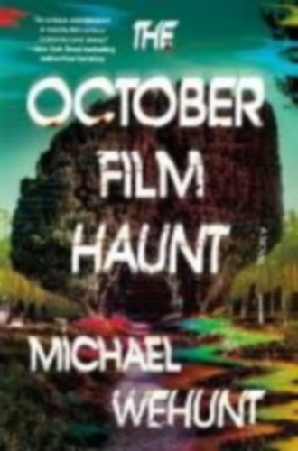 Wehunt, Michael: The October Film Haunt idegen