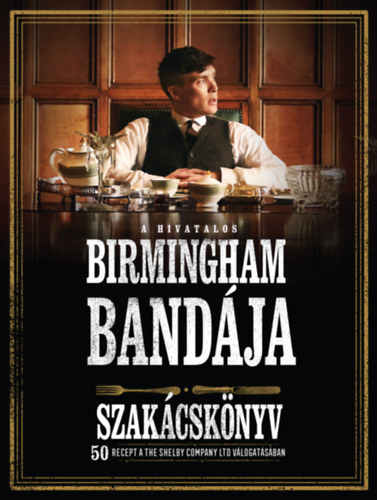 A hivatalos Birmingham bandája szakácskönyv könyv