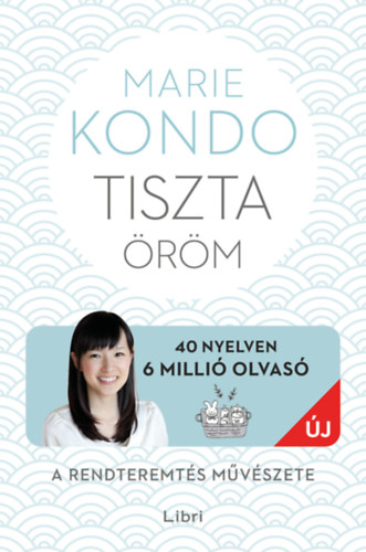 Marie Kondo: Tiszta öröm könyv