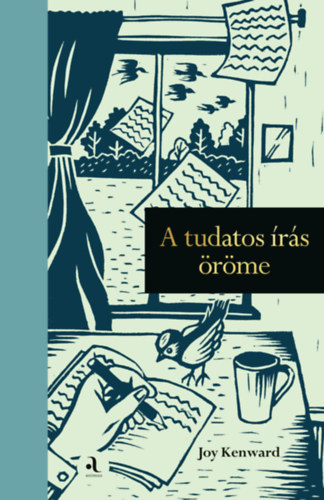 Joy Kenward: A tudatos írás öröme könyv
