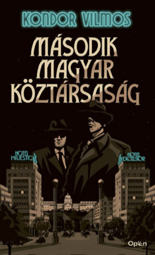 Kondor Vilmos: Második magyar köztársaság e-Könyv