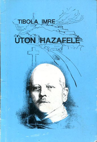 Tibola Imre: Úton hazafelé antikvár