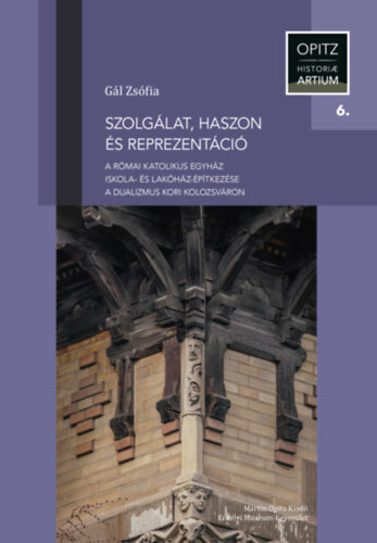 Gál Zsófia: Szolgálat, haszon és reprezentáció könyv