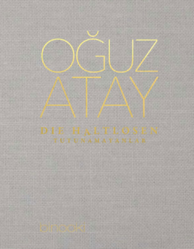 Oguz Atay: Die Haltlosen antikvár