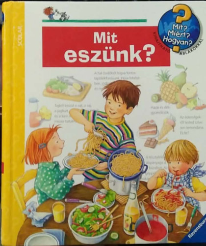 Mit eszünk? - Mit? Miért? Hogyan? 31. antikvár