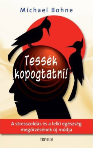 Dr. Michael Bohne: Tessék kopogtatni! antikvár