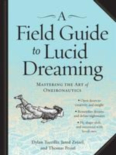 Tuccillo, Dylan - Zeizel, Jared - Peisel, Thomas: A Field Guide to Lucid Dreaming idegen