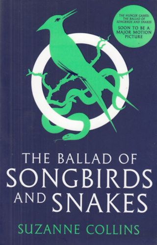 Suzanne Collins: The Ballad of Songbirds and Snakes idegen