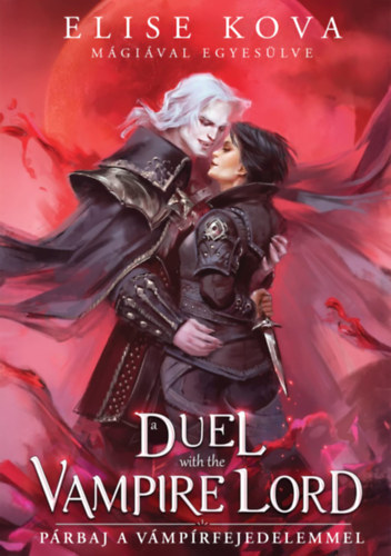 Elise Kova: A Duel with the Vampire Lord - Párbaj a vámpírfejedelemmel könyv