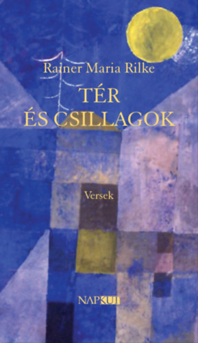 Rainer Maria Rilke: Tér és csillagok e-Könyv