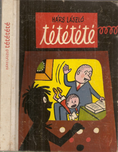 Hárs László: Tététété - két kisregény (másik: Miénk az Erzsébet tér) antikvár