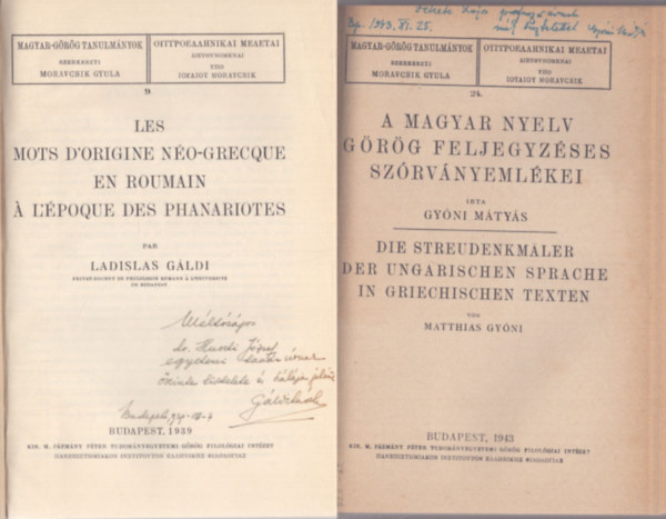 Ladislas Gáldi, Gyóni Mátyás: Les mots d'origine néo-grecque en roumain à l'époque des Phanariotes + A magyar nyelv görög feljegyzéses szórványemlékei (2 mű egybekötve) - Mindkettő dedikált - Dedikált antikvár
