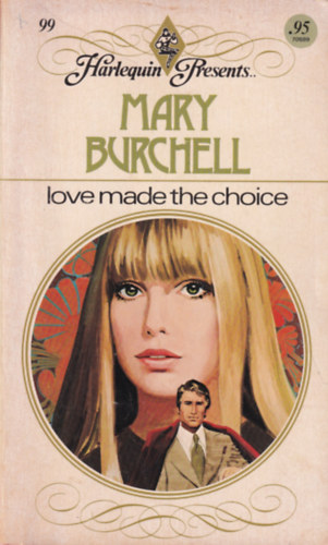 Mary Burchell: Love Made the Choice antikvár