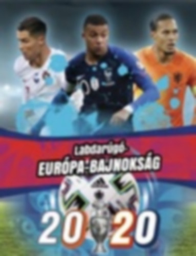 Molnár Ákos, Szőke Csaba: Labdarúgó-Európa-Bajnokság ​2020 antikvár