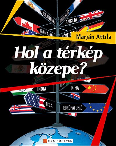 Marján Attila: Hol a térkép közepe? antikvár