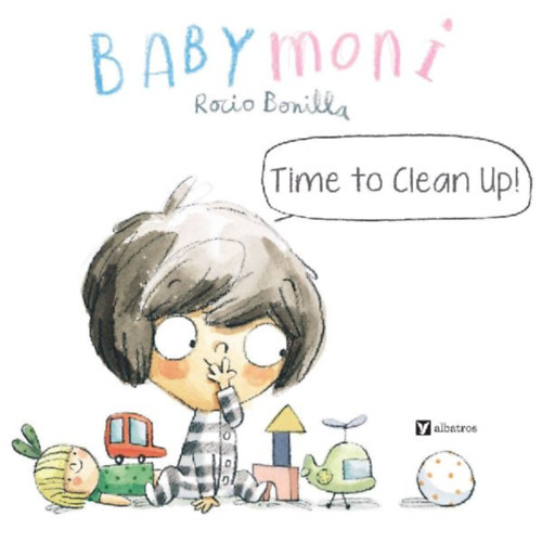 Bonilla, Rocio: Babymoni: Time to Clean Up! idegen