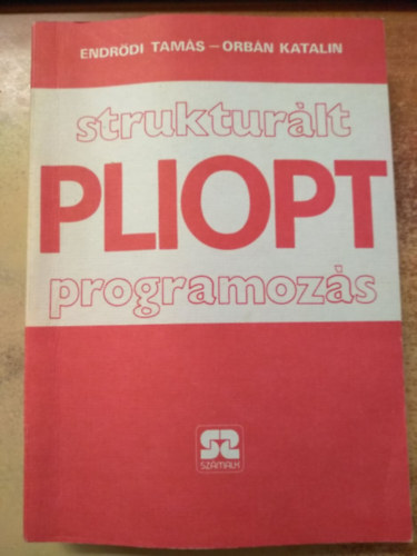 Orbán Katalin + Endrődi Tamás: Strukturált PLIOPT programozás antikvár