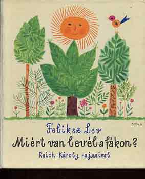 Feliksz Lev: Miért van levél a fákon? antikvár