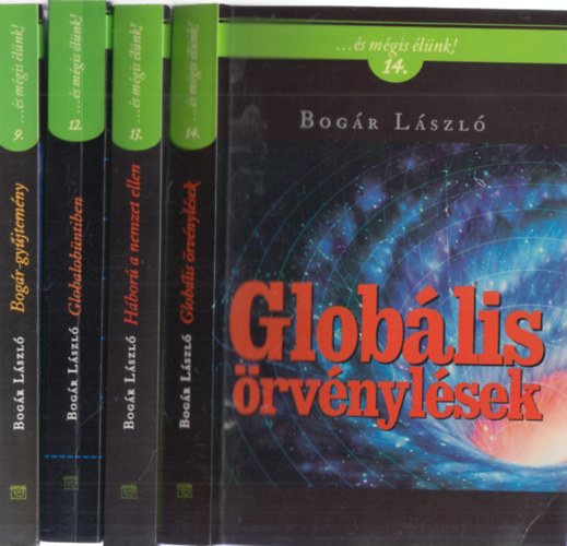 Bogár László: 4 db. Bogár László sorozat (Bogár-gyűjtemény 9. + Globalobüntiben 12. + Háború a nemzet ellen 13. + Globális örvénylések 14.) antikvár